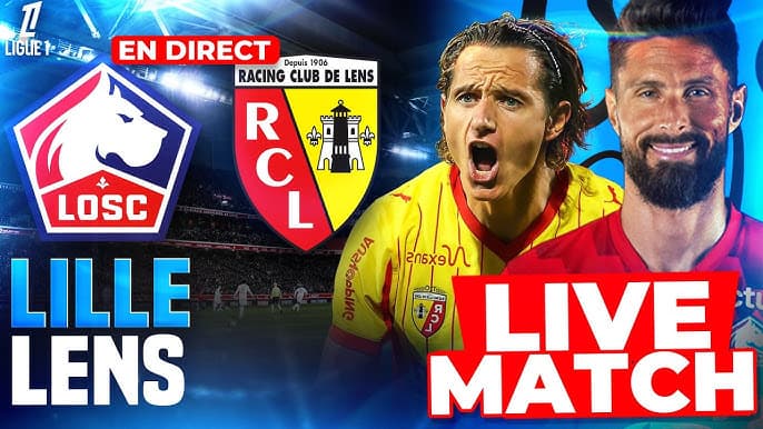 Lille - Lens : Suivez en direct ce derby du Nord capital pour la Ligue 1 !